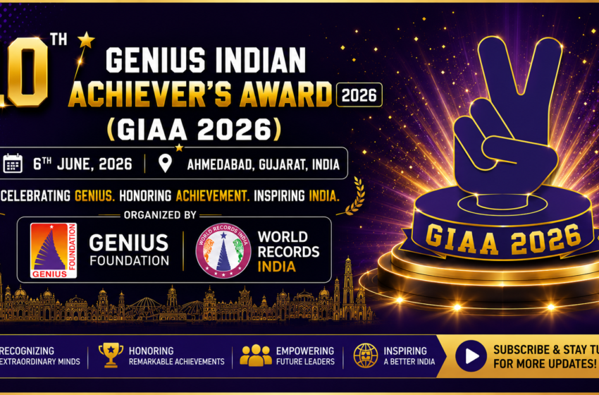  10th Genius Indian Achievers Award (GIAA 2026) Celebrated with Grandeur in Ahmedabad