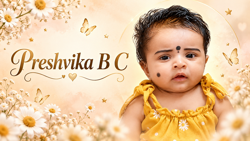  INFANT GIRL RECOGNIZED FOR REGISTERING THE UNIQUE NAME “PRESHVIKA B C”